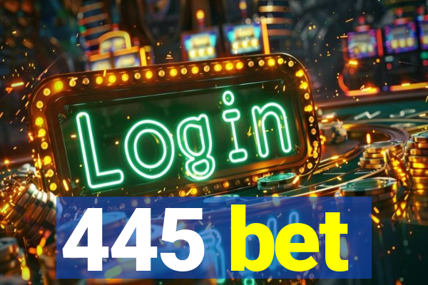 445 bet